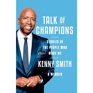 Talk of Champions - by  Kenny Smith (Hardcover) - 1 of 1