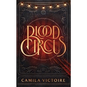 Blood Circus - by Camila Victoire - 1 of 1
