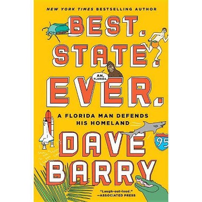 Best. State. Ever. - by  Dave Barry (Paperback)