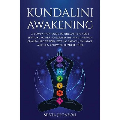 Kundalini Awakening - by  Silvia Jhonson (Paperback)