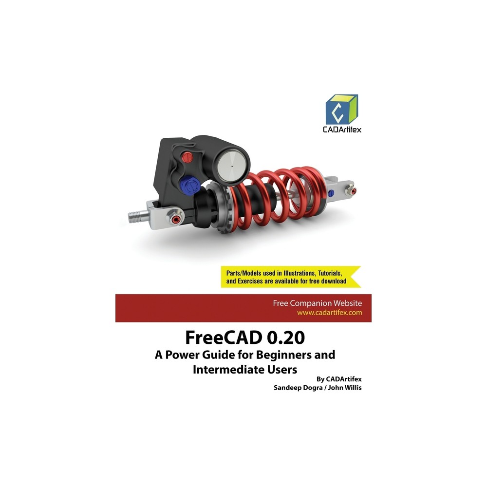 FreeCAD 0.20 - by Cadartifex & Sandeep Dogra & John Willis (Paperback)
