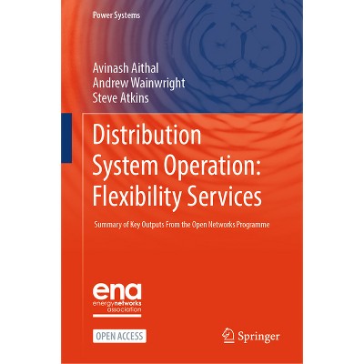 Distribution System Operation: Flexibility Services - (Power Systems) by  Avinash Aithal & Andrew Wainwright & Steve Atkins (Hardcover)