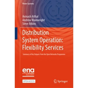 Distribution System Operation: Flexibility Services - (Power Systems) by  Avinash Aithal & Andrew Wainwright & Steve Atkins (Hardcover) - 1 of 1