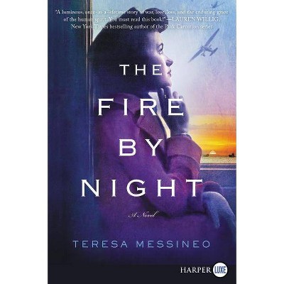 The Fire by Night - Large Print by  Teresa Messineo (Paperback)