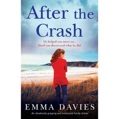 After the Crash - by  Emma Davies (Paperback)