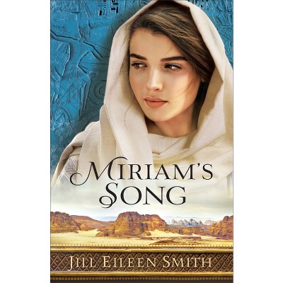 Miriam's Song - by Jill Eileen Smith