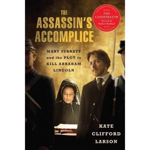 The Assassin's Accomplice, Movie Tie-In - by  Kate Clifford Larson (Paperback) - 1 of 1