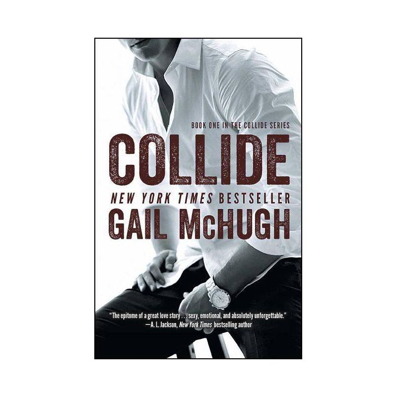Collide: Book One in the Collide Series (Paperback) by Gail Mchugh, 1 of 2
