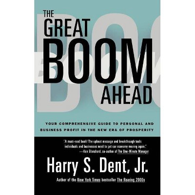 Great Boom Ahead - by  Harry S Dent (Paperback)