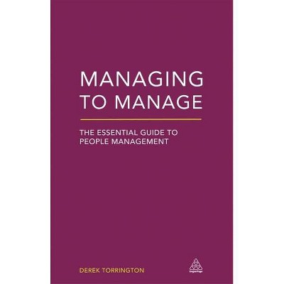 Managing to Manage - by  Derek Torrington (Paperback)