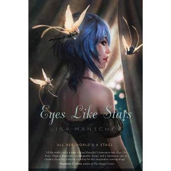 Eyes Like Stars - (Theatre Illuminata) by  Lisa Mantchev (Paperback)