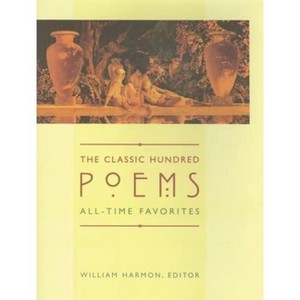 The Classic Hundred Poems - 2nd Edition by  William Harmon (Paperback) - 1 of 1