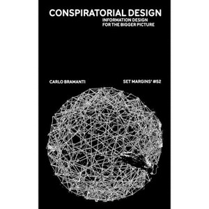 Conspiratorial Design - by  Carlo Bramanti (Paperback) - 1 of 1