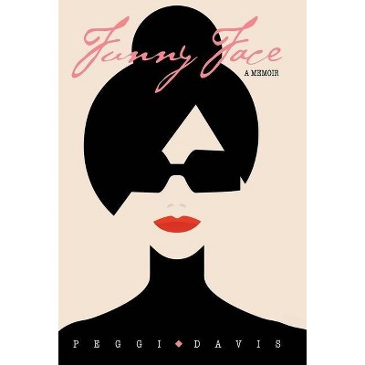 Funny Face - by  Peggi Davis (Hardcover)