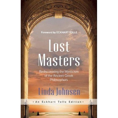 Lost Masters - (Eckhart Tolle Edition) by  Linda Johnsen (Paperback)