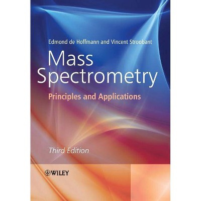 Mass Spectrometry - 3rd Edition by  Edmond de Hoffmann & Vincent Stroobant (Paperback)