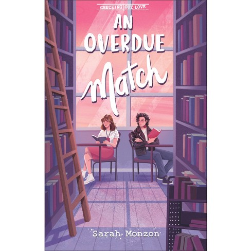 An Overdue Match - (Checking Out Love) by  Sarah Monzon (Paperback) - image 1 of 1