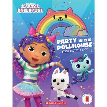 Party in the Dollhouse (Gabby's Dollhouse Sticker Activity Book) - by  Scholastic (Paperback)