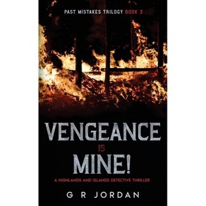 Vengeance is Mine - (Highlands and Islands) by  G R Jordan (Paperback) - 1 of 1