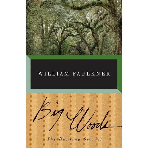 Big Woods - (Vintage International) by  William Faulkner (Paperback) - image 1 of 1