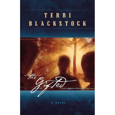 The Gifted - by  Terri Blackstock (Paperback)