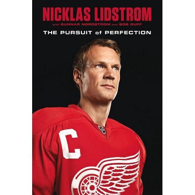  Nicklas Lidstrom - by  Nicklas Lidstrom & Gunnar Nordstrom & Bob Duff (Hardcover) 