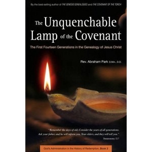The Unquenchable Lamp of the Covenant - (Tuttle Specials) by  Abraham Park (Paperback) - 1 of 1