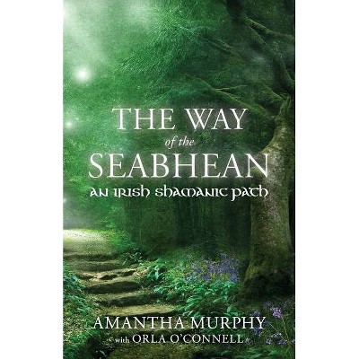 The Way of the Seabhean - by  Amantha Murphy (Paperback)