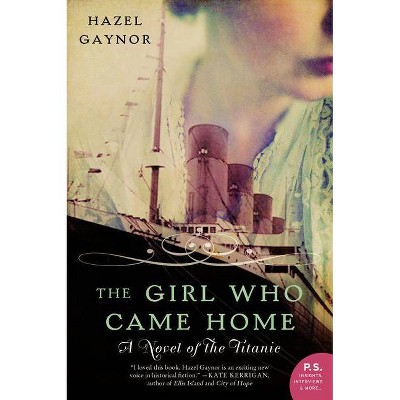 The Girl Who Came Home (Paperback) by Hazel Gaynor