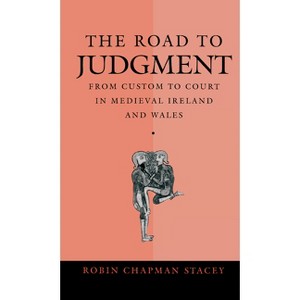 The Road to Judgment - (Middle Ages) by  Robin Chapman Stacey (Hardcover) - 1 of 1