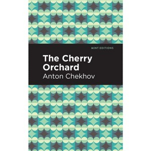 The Cherry Orchard - (Mint Editions (Plays)) by  Anton Chekhov (Paperback) - 1 of 1