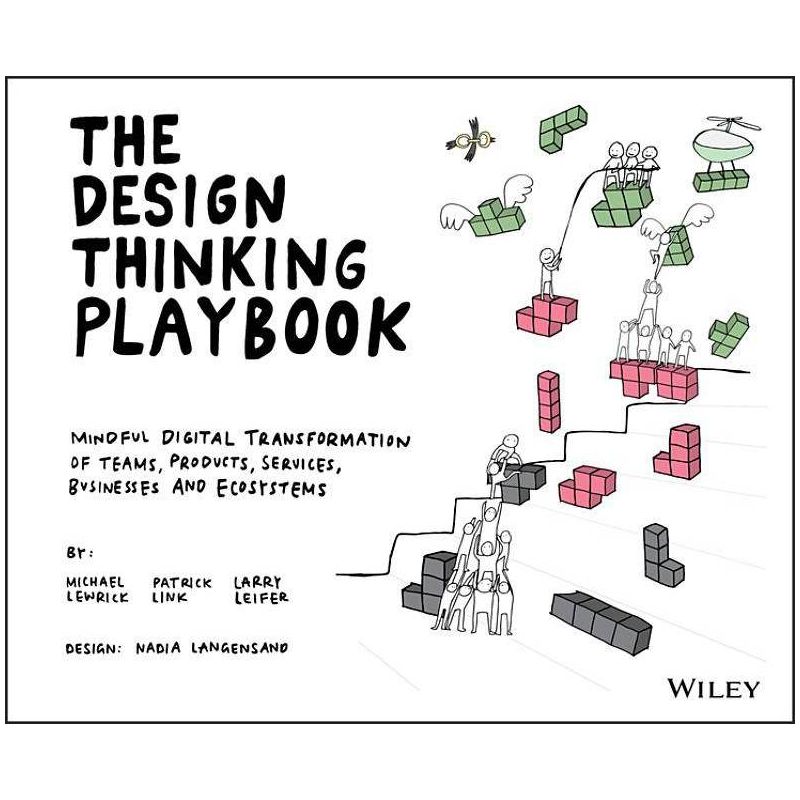 The Design Thinking Playbook - by  Michael Lewrick & Patrick Link & Larry Leifer (Paperback), 1 of 2