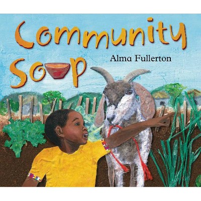 Community Soup - by  Alma Fullerton (Paperback)