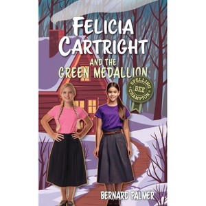 Felicia Cartright and the Green Medallion - (The Felicia Cartright) by  Bernard Palmer (Paperback) - 1 of 1