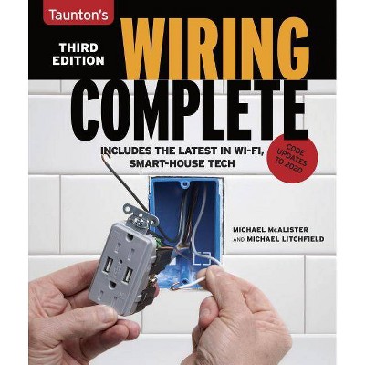 Wiring Complete 3rd Edition - by  Michael Litchfield & Michael McAlister (Paperback)