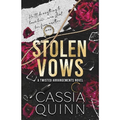 Stolen Vows - (twisted Arrangements) By Cassia Quinn (paperback) : Target