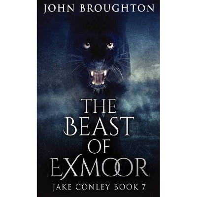 The Beast Of Exmoor - (Jake Conley) by  John Broughton (Paperback)