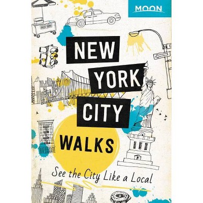 Moon New York City Walks - (Travel Guide) 2nd Edition by  Moon Travel Guides (Paperback)