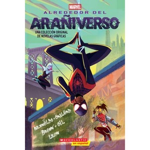 Alrededor del Arañiverso (Around the Spider Verse) - by  Pablo Leon & Justin A Reynolds & Roseanne A Brown (Paperback) - 1 of 1