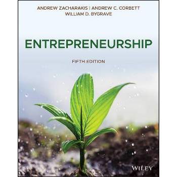 Entrepreneurship - 5th Edition by  Andrew Zacharakis & Andrew C Corbett & William D Bygrave (Paperback)