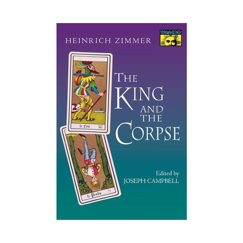 The King and the Corpse - by  Heinrich Zimmer (Paperback), 1 of 2