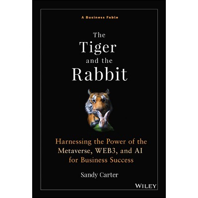 The Tiger and the Rabbit - by  Sandy Carter (Hardcover)
