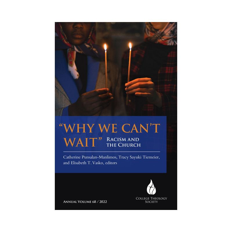Why We Can't Wait: Racism and the Church - (Cts) by  Catherine Punsalan-Manlimos & Tracy Sayuki Tiemeier & Elisabeth T Vasko (Paperback), 1 of 2