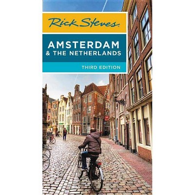 Rick Steves Amsterdam & the Netherlands - 3rd Edition by  Rick Steves & Gene Openshaw (Paperback)