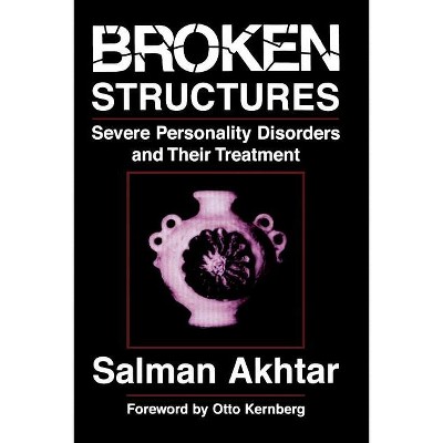 Broken Structures - by  Salman Akhtar (Paperback)