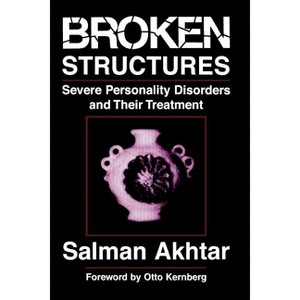 Broken Structures - by  Salman Akhtar (Paperback) - 1 of 1