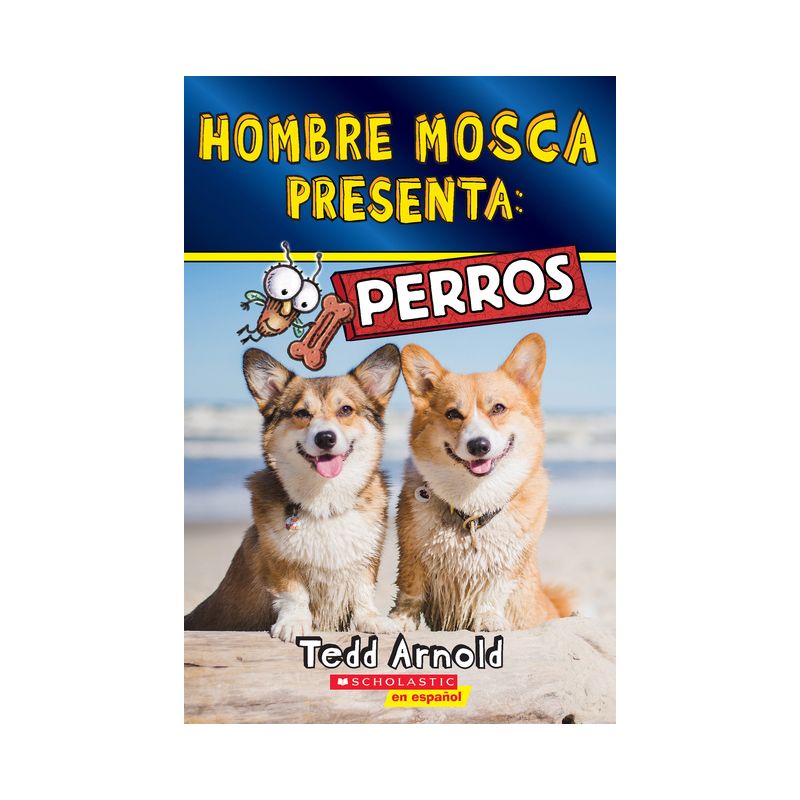 Hombre Mosca Presenta: Perros (Fly Guy Presents: Dogs) - by  Tedd Arnold (Paperback), 1 of 2