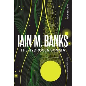 The Hydrogen Sonata - (Culture) by  Iain M Banks (Paperback) - 1 of 1