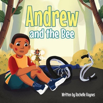 Andrew and the Bee - by  Rochelle Haynes (Paperback)