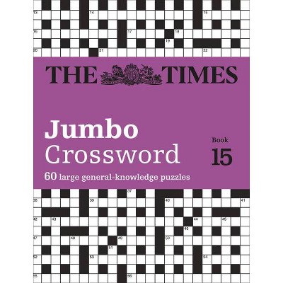 The Times 2 Jumbo Crossword Book 15 - by  The Times Mind Games & John Grimshaw (Paperback)